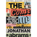 The Come Up: An Oral History of the Rise of Hip-Hop