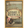 Germans in America: A Concise History
