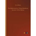The Mide'wiwin or Grand Medicine Society of the Ojibwa