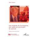 Les origines du trumpisme, son essor et comment le vaincre