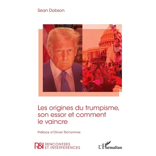 Les origines du trumpisme, son essor et comment le vaincre