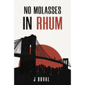 No Molasses in Rhum