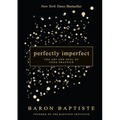 Perfectly Imperfect: The Art and Soul of Yoga Practice