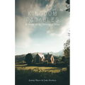 Kingdom Parables: A Study of the Stories of Jesus