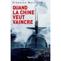 Quand la Chine veut vaincre