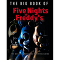 The Big Book of Five Nights at Freddy's: The Deluxe Unofficial Survival Guide
