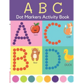 Dot Markers Activity Book: ABC Dot Markers Coloring Book Preschool, Kindergarten, Girls, Boys Ages 1-3, 2-4, 3-5, Baby, Toddler