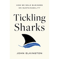 Tickling Sharks: How We Sold Business on Sustainability