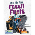 How We Use Fossil Fuels