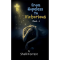 From Hopeless To Victorious