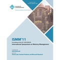 ISMM 11 Proceedings of the 2011 ACM SIGPLAN International Symposium on Memory Management