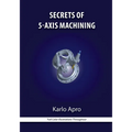 Secrets of 5-Axis Machining [With CDROM]