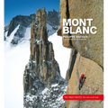 Mont Blanc: The Finest Routes
