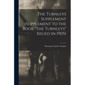 The Turnleys Supplement (Supplement to the Book "The Turnleys" Issued in 1905)