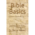 Bible Basics: Summaries, Outlines, and Key Verses of Every Book in the Bible