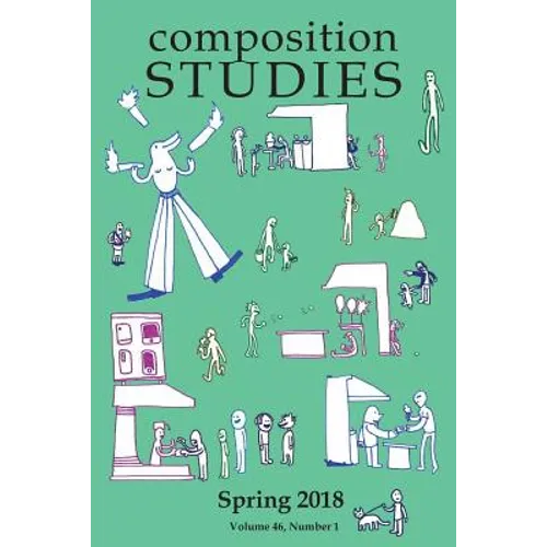 Composition Studies 46.1 (Spring 2018)