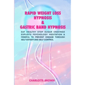 rapid weight loss hypnosis & gastric band hypnosis