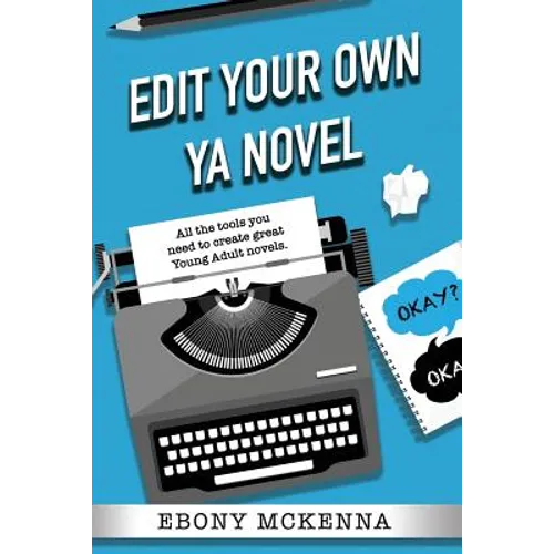 Edit Your Own Young Adult Novel