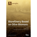 Biorefinery Based on Olive Biomass