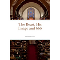 The Beast, His Image and 666