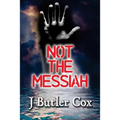Not the Messiah