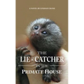 The Lie-Catcher in the Primate House