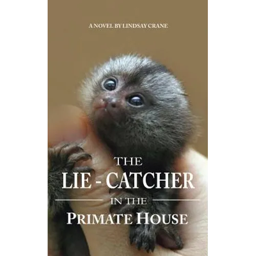 The Lie-Catcher in the Primate House