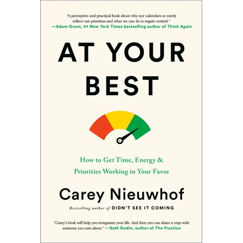 At Your Best: How to Get Time, Energy, and Priorities Working in Your Favor
