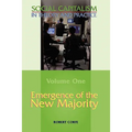 Emergence of the New Majority--Volume 1 of Social Capitalism in Theory and Practice