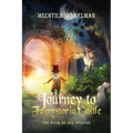 Journey to Fairystoria Castle: The Book of All Stories
