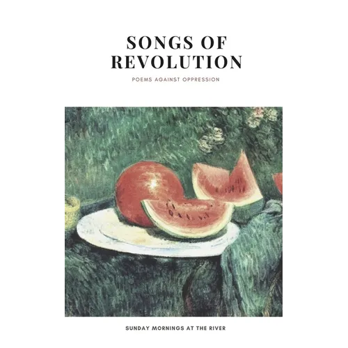 Songs of Revolution: poems against oppression