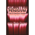 Gigantvm Penisivm: A Tale of Demonic Possession
