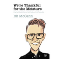 We're Thankful for the Moisture: A Gay Guy's Guide to Mormon Faith, Family, and Fruit Preservation
