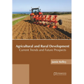 Agricultural and Rural Development: Current Trends and Future Prospects