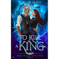 To Kill a King