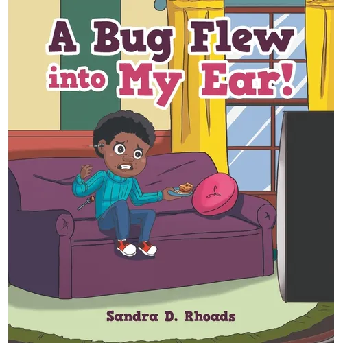 A Bug Flew into My Ear!
