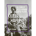 Queer Happened Here: 100 Years of Nyc's Landmark LGBTQ+ Places