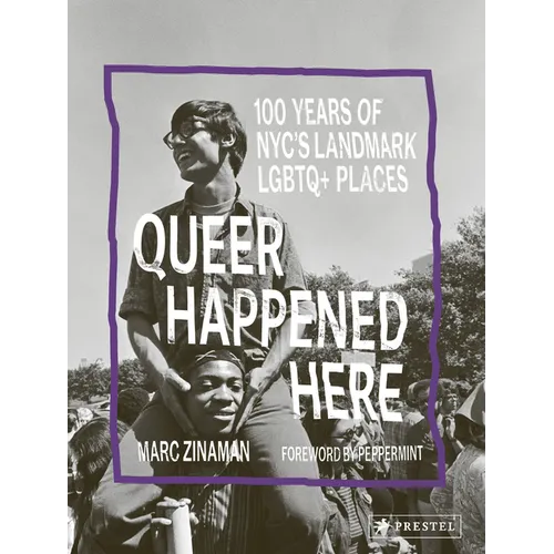 Queer Happened Here: 100 Years of Nyc's Landmark LGBTQ+ Places