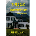 Three Days in Brandon Springs