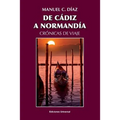 de Cádiz a Normandía / Crónicas de Viaje