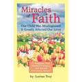 Miracles of Faith: Our Child Was Misdiagnosed It Greatly Affected Our Lives