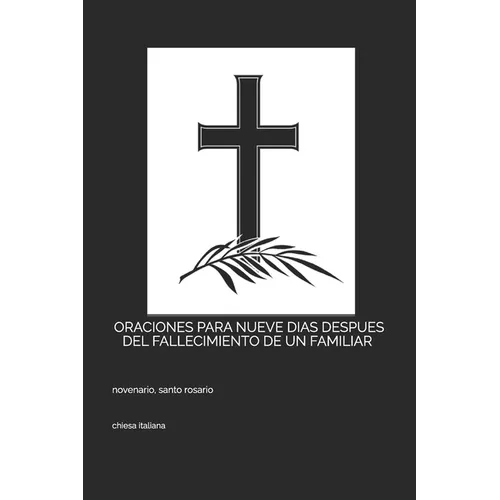 Oraciones para Nueve días después del fallecimiento de un familiar: novenario, santo rosario
