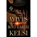 Wives Of The Country Boyz Cartel: An African American Romance
