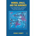 Words, Space, and the Audience: The Theatrical Tension Between Empiricism and Rationalism
