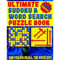 Ultimate Sudoku and Word Search Puzzle Book: Large Print Word Search and Sudoku Book for Adults (Can You Claim Victory Over These Puzzles?)
