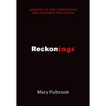 Reckonings: Legacies of Nazi Persecution and the Quest for Justice