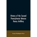 History of the Second Pennsylvania veteran heavy artillery, (112th regiment Pennsylvania volunteers) from 1861-1866, including the Provisional second