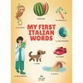 My First Italian Words: Italian-English Bilingual Picture Book for Toddlers and Children with 200+ Everyday Words