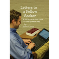 Letters to a Fellow Seeker