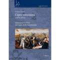 Cipro Veneziana (1473-1571): Istituzioni E Culture Nel Regno Della Serenissima